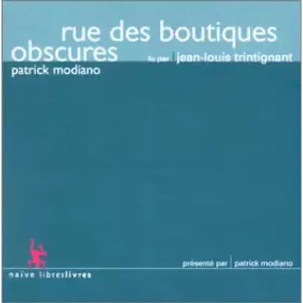 Rue des boutiques obscures, de Patrick Modiano (lu par Jean-Luc Trintignant) - Patrick Modiano