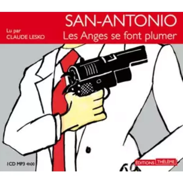 San-Antonio: les anges se font plumer