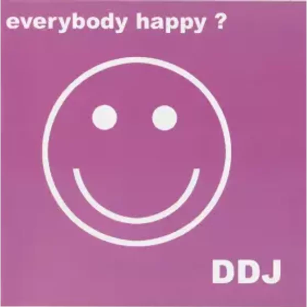 Everybody Happy ? - DDJ (2)