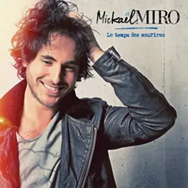 Le Temps des Sourires - Enrico Macias, Régis Ceccarelli, Mickaël Miro, Johan Dalgaard, Sorel, Laurent Vernerey, Didier Havet, Cyril Tarquiny, Christophe Battaglia, Christian Martinez, Bernard Camoin, Christophe Guiot, David Naulin, Françoise Gneri, Vincent Perrot, Olivier Baldissera, Jean-Claude Ghr