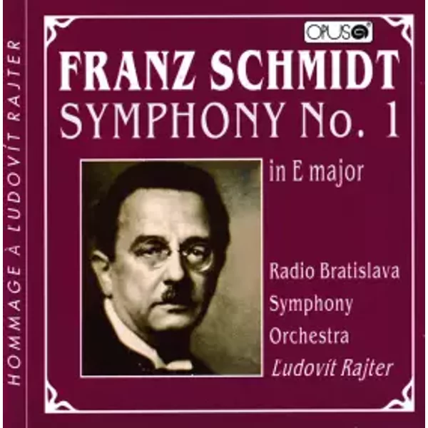 Schmidt: Symphony No. 1 In E Major For Large Orchestra - Franz Schmidt, Ľudovít Rajter
