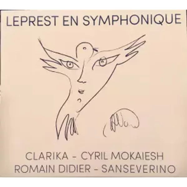 Leprest En Symphonique - Romain Didier, Allain Leprest, Sanseverino, Orchestre National Des Pays De La Loire, Clarika, Cyril Mokaiesh
