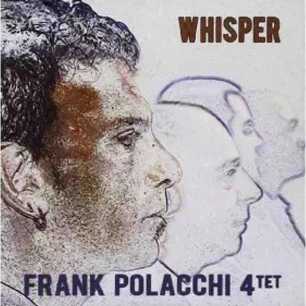 Whisper - Frank POLACCHI QUARTET