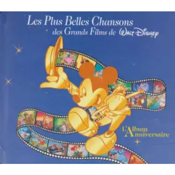 Les Plus Belles Chansons Des Grands Films De Walt Disney - L'Album Anniversaire - Various