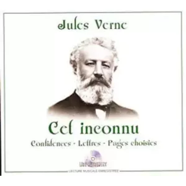 Cet Inconnu: Confidences Lettres - Jules Verne