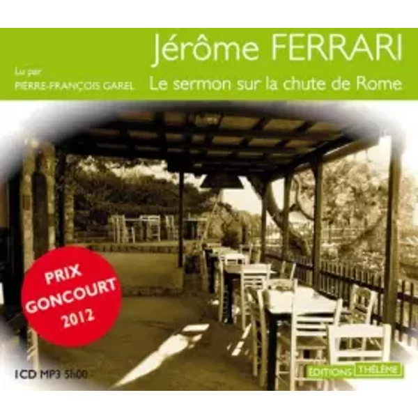 Le Sermon sur la chute de Rome - Prix Goncourt 2012