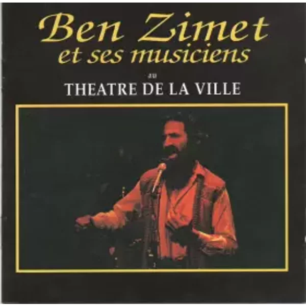 Au Théâtre De La Ville - Ben Zimet Et Ses Musiciens