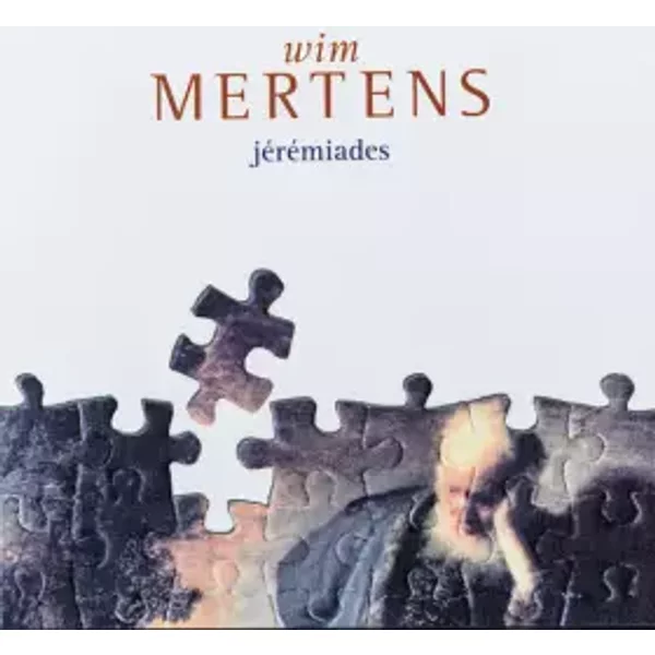 Jérémiades - Wim Mertens