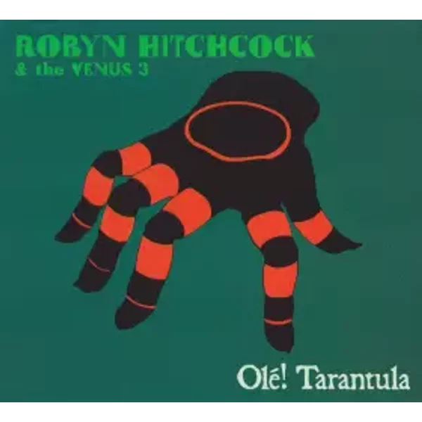 Olé! Tarantula - Robyn Hitchcock & The Venus 3