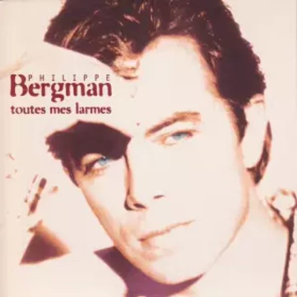 Toutes Mes Larmes - Philippe Bergman