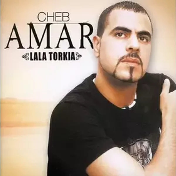 Lala Torkia - Cheb Amar