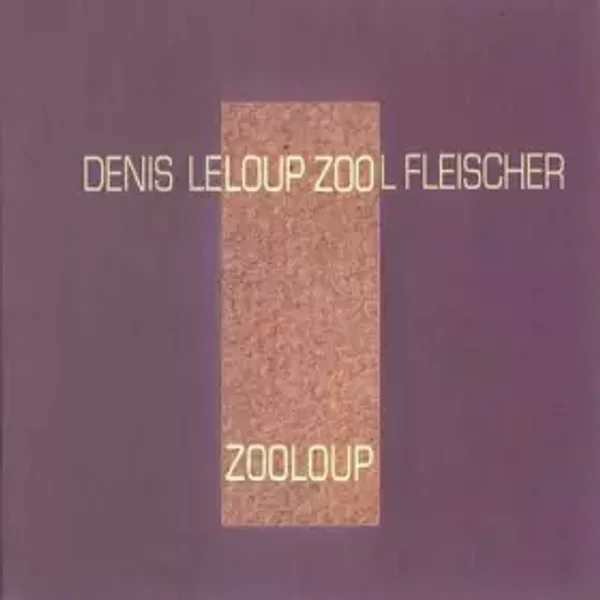 Zooloup - Denis Leloup, Zool Fleischer