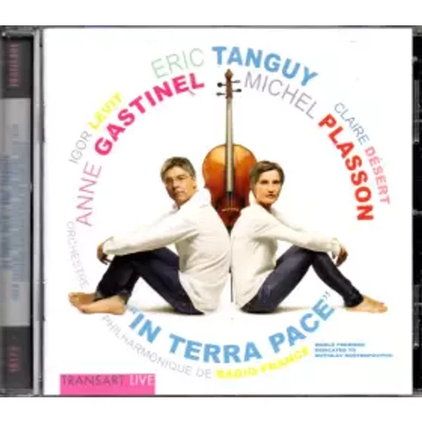 "In Terra Pace" - Eric Tanguy, Anne Gastinel, Michel Plasson, Claire Désert, Orchestre Philharmonique De Radio France, Igor Levit