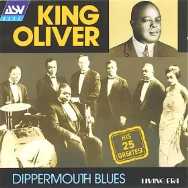 Dippermouth Blues | His 25 Greatest - King Oliver