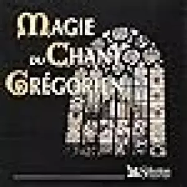 Magie Du Chant Grégorien - Moines Abbaye St-Ottilien, Choeur Grégoriens Abbaye Grimbergen Schola Gregoriana Mediolanensis