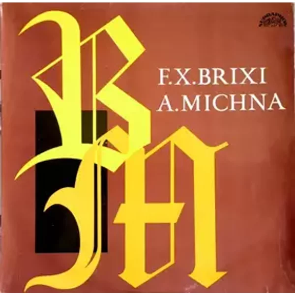 F. X. Brixi / A. Michna - Adam Václav Michna Z Otradovic, František Xaver Brixi