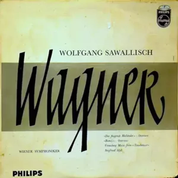 Overtures: Der Fliegende Hollander / Rienzi / Venusberg Music / Siegfried Idyll - Richard Wagner, Wolfgang Sawallisch, Wiener Symphoniker