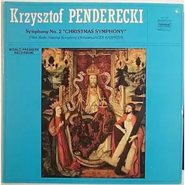 Symphony N°2 "Christmas Symphony" - Krzysztof Penderecki, Jacek Kaspszyk, Wielka Orkiestra Symfoniczna Polskiego Radia I Telewizji