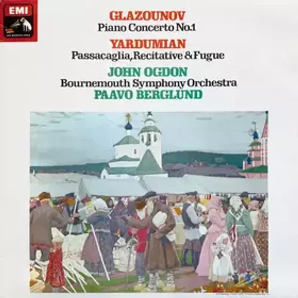 Piano Concerto No. 1 / Passacaglia, Recitative & Fugue - Bournemouth Symphony Orchestra, Paavo Berglund, Alexander Glazunov, John Ogdon, Richard Yardumian