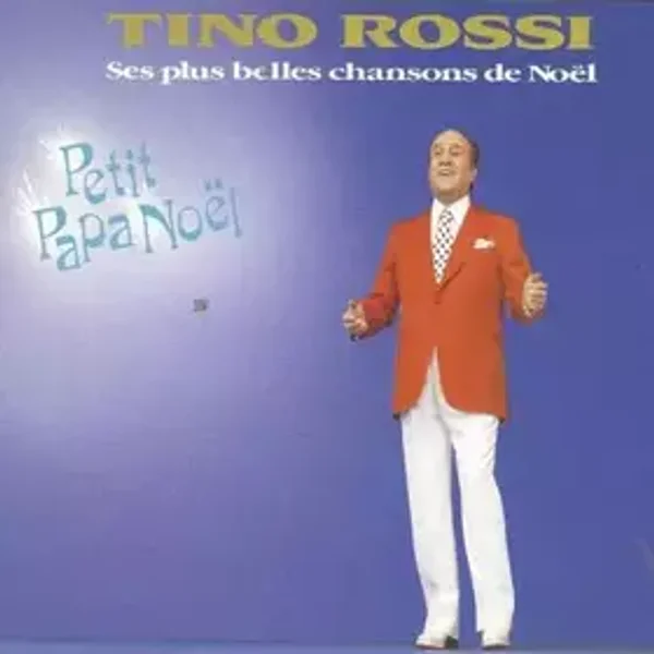 Ses Plus Belles Chansons De Noël (Petit Papa Noël) - Tino Rossi