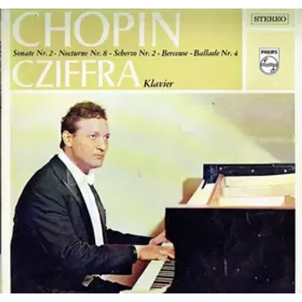 Sonate Nr. 2 / Nocturne Nr. 8 / Scherzo Nr. 2 / Berceuse / Ballade N. 4 - Gyorgy Cziffra, Frédéric Chopin