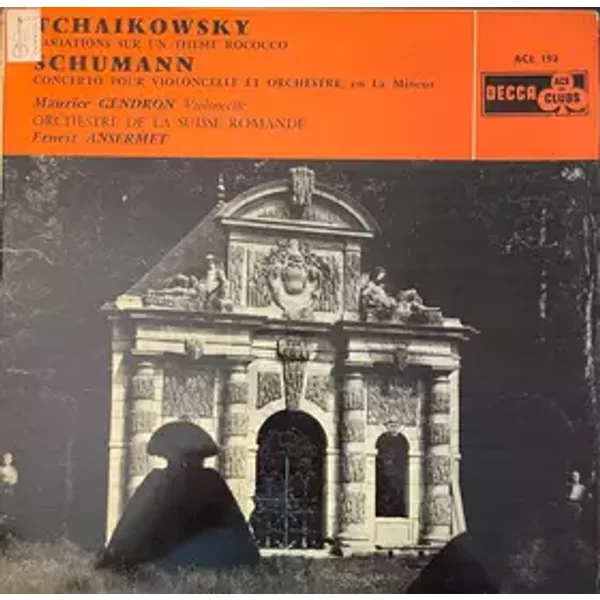 Variations Rococo - Concerto Pour Violoncelle - Pyotr Ilyich Tchaikovsky, Robert Schumann, Ernest Ansermet, L'Orchestre De La Suisse Romande, Maurice Gendron