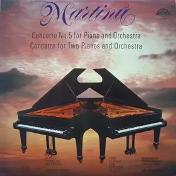 Concerto No. 5 For Piano And Orchestra / Concerto For Two Pianos And Orchestra - Bohuslav Martinů