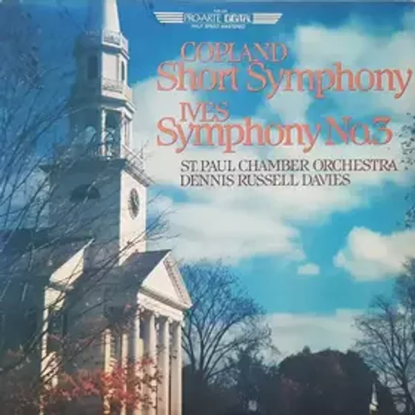 Short Symphony / Symphony No. 3 - Aaron Copland, The Saint Paul Chamber Orchestra, Dennis Russell Davies, Charles Ives