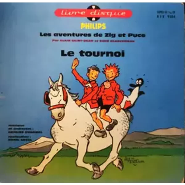 Les Aventures De Zig Et Puce - Le Tournoi - Alain Saint-Ogan, René Blanckeman, Antoine Duhamel Et Son Orchestre, Jacky Moulière, Dominique Faburel, Claude Dasset, Maurice Chevit