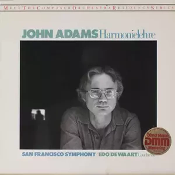 Harmonielehre - Edo de Waart, John Adams, San Francisco Symphony