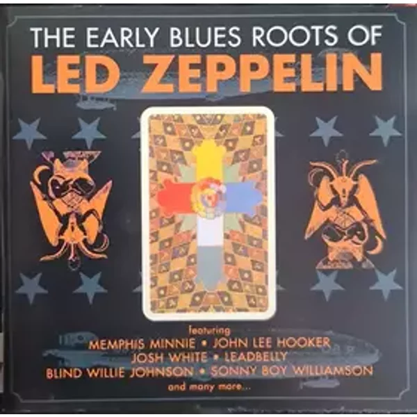 The Early Blues Roots Of Led Zeppelin - Various