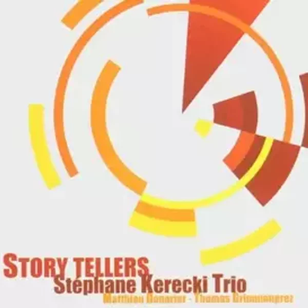 Story Tellers - Stéphane Kerecki Trio