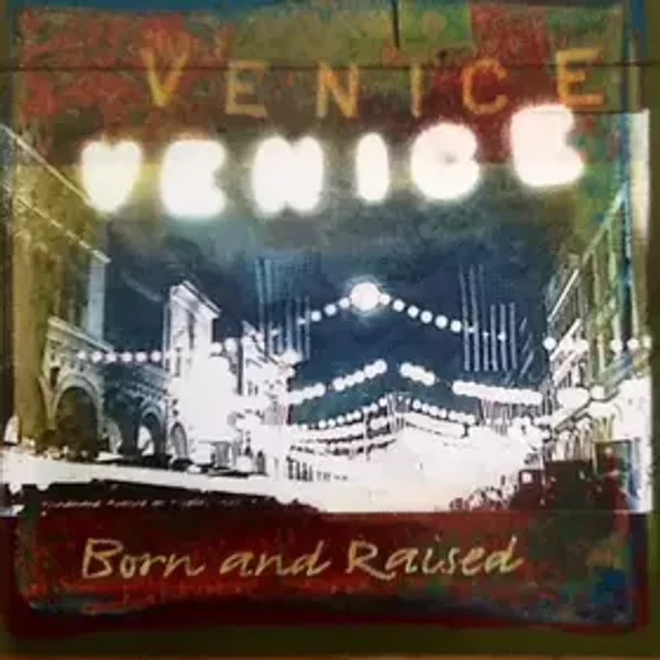 Born And Raised - Venice (7)