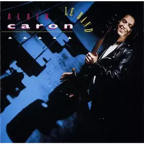 Alain Caron Le Band - Alain Caron Le Band