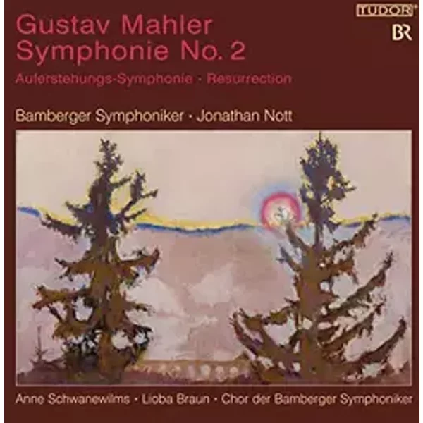 Mahler : Symphonie n° 2 "Résurrection" - Anne Schwanewilms, Lioba Braun