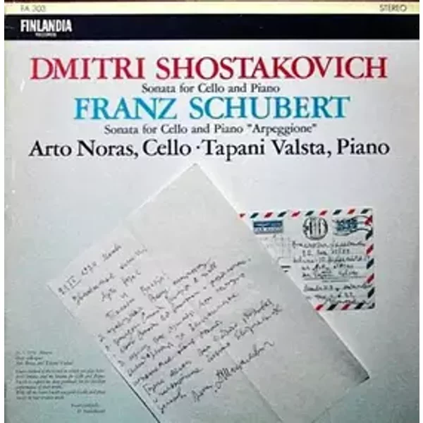 Sonata For Cello And Piano / Sonata For Cello And Piano ”Arpeggione” - Dmitri Shostakovich, Franz Schubert, Arto Noras, Tapani Valsta