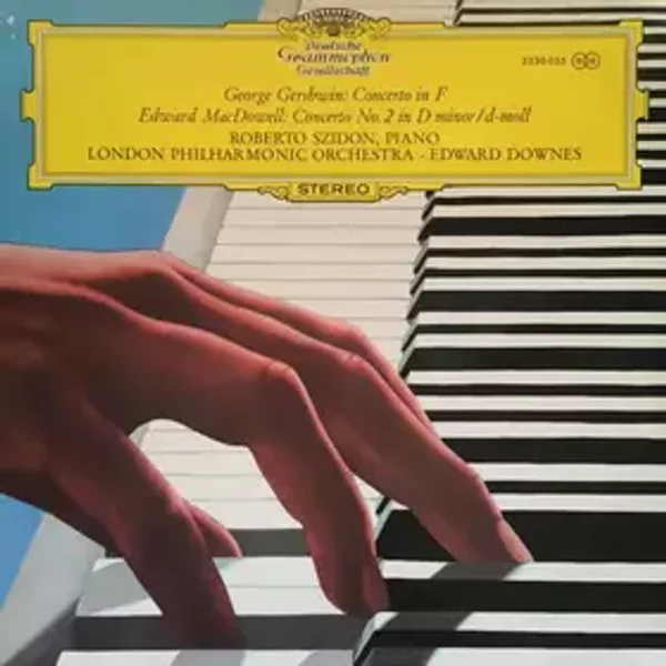 Concerto In F / Concerto No. 2 In D Minor / d-moll - Edward Downes, George Gershwin, Roberto Szidon, Edward MacDowell, London Philharmonic Orchestra