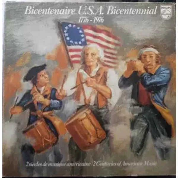 Bicentenaire U.S.A Bicentennial 1776 - 1976 - George Gershwin, Samuel Barber, Aaron Copland, Charles Griffes, Charles Ives, John Philip Sousa, Virgil Thomson, William Schuman, Edward MacDowell, Leroy Anderson, Howard Hanson, Ferde Grofé, Walter Piston, Morton Gould, Robert Russell Bennett