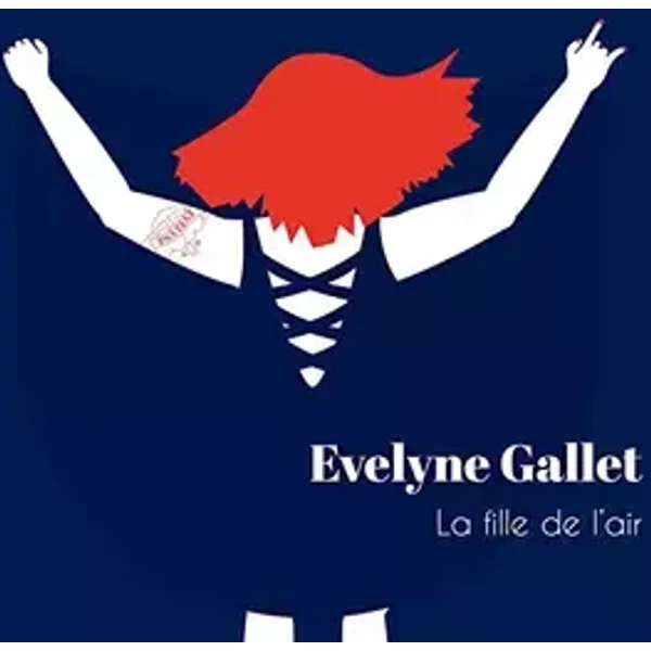 La Fille de l'Air - Evelyne Gallet