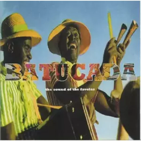 Batucada: The Sound Of The Favelas - Various