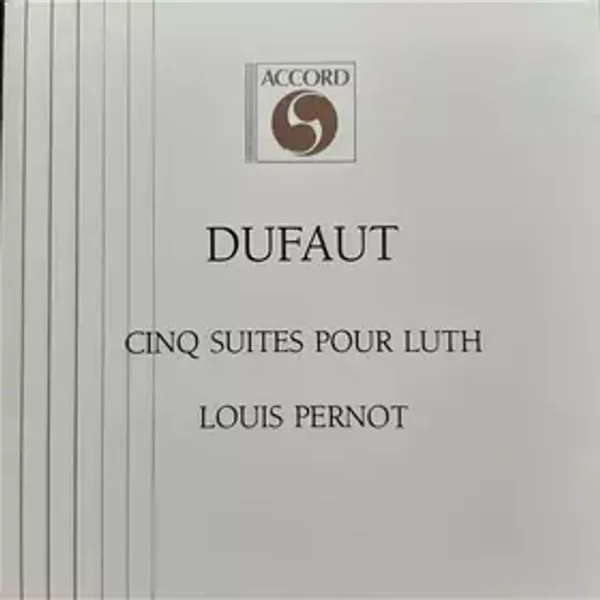 Dufault Cinq Suites Pour Luth - François Dufaut, Louis Pernot