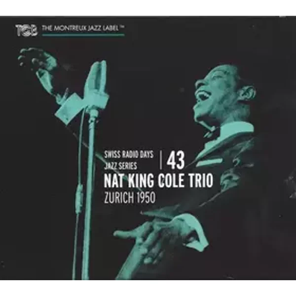 Zurich 1950 - The Nat King Cole Trio