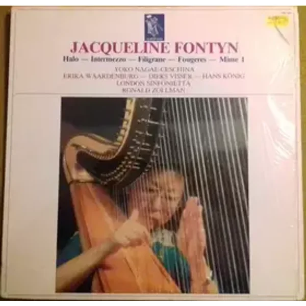 Halo - Intermezzo - Filigrane - Fougeres - Mime 1 - London Sinfonietta, Jacqueline Fontyn, Yoko Nagae, Erika Waardenburg, Dieks Visser, Hans König (3), Ronald Zollman