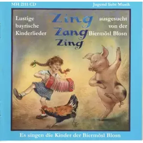 Zing Zang Zing - Die Kinder Der Biermösl Blosn