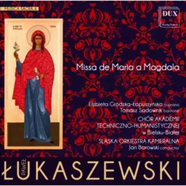 Musica Sacra 4: Missa De Maria A Magdala - Śląska Orkiestra Kameralna, Paweł Łukaszewski, Elżbieta Grodzka-Łopuszyńska, Tomasz Sadownik, Chor Akademi Techniczno-Hymanistycznej, Jan Borowski (2)
