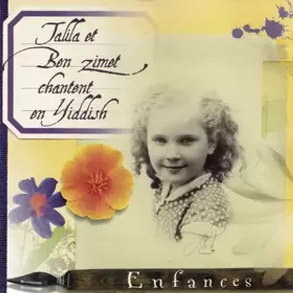 Chantent En Yiddish : Enfances - Talila, Ben Zimet