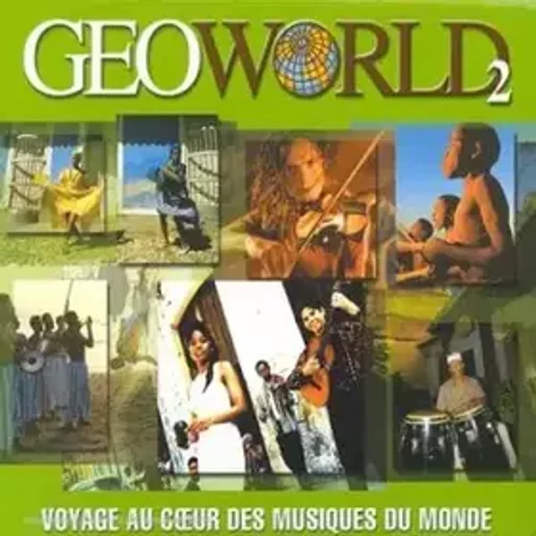 Geoworld Vol.2 - Richard Bona, Cesaria Evora, Horace Andy, Orchestre National De Barbès, Artistes Divers