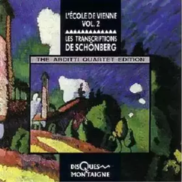L'Ecole De Vienne, Vol. 2: Les Transcriptions De Schönberg - Arnold Schoenberg, Arditti Quartet