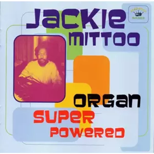 Organ Super Powered - Jackie Mittoo