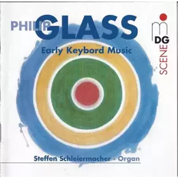 Early Keyboard Music - Philip Glass, Steffen Schleiermacher
